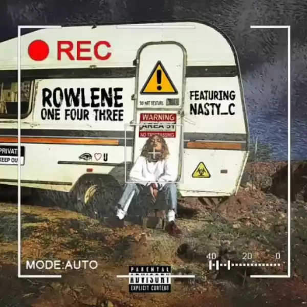 Rowlene - One Four Three ft. Nasty C